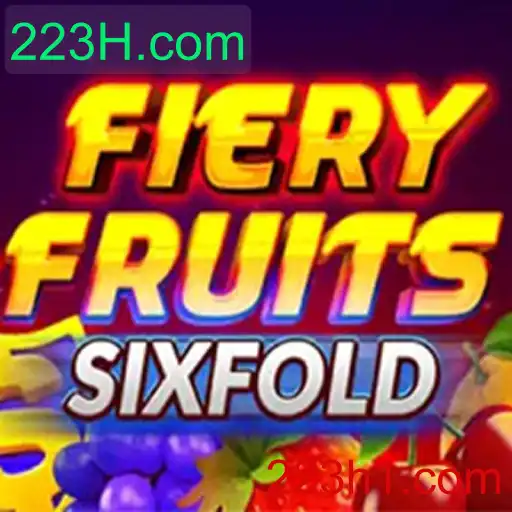 FieryFruitsSixFold: Mergulhe na Nova Sensação dos Jogos com 223H.com